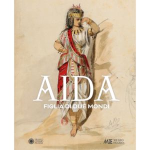 Aida. Figlia di due mondi