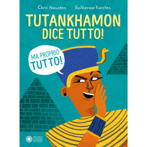 Tutankhamon dice tutto!